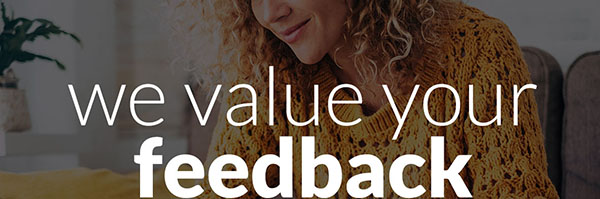 we value your feedback