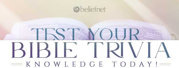 Test Your Bible Trivia Knowledge Today!