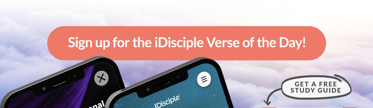 Sign up for the iDisciple Verse of the Day!