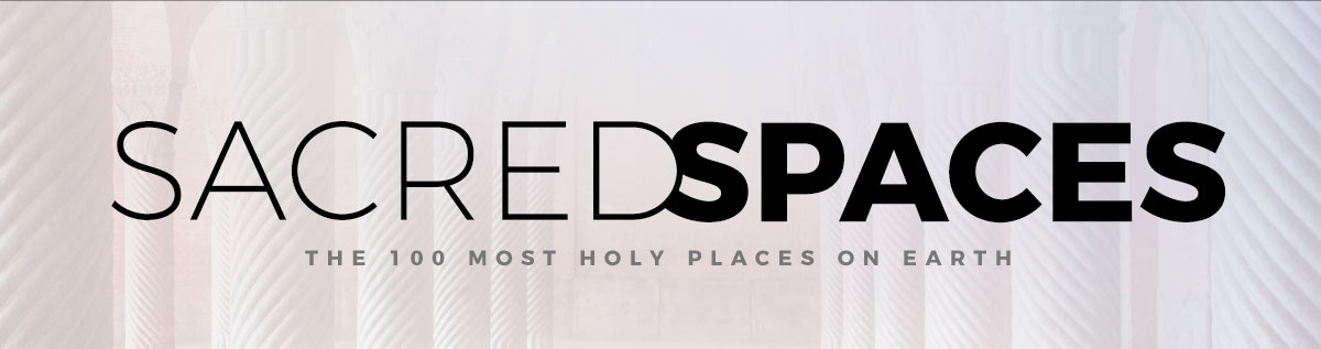 SACRED SPACES - The 100 Most Holy Places on Earth